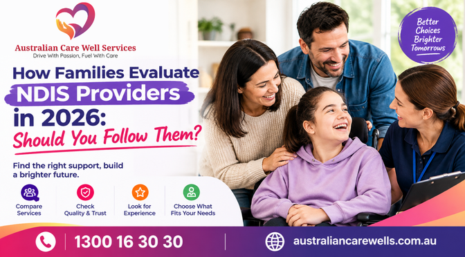 How Families Evaluate NDIS Providers in 2026: Should You Follow Them?